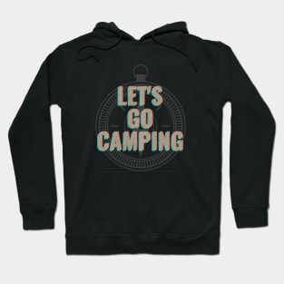 Let's Go Camping - Camping Lover Gift Hoodie